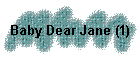 Baby Dear Jane (1)