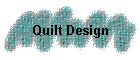 Quilt Design