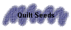 Quilt Seeds